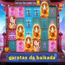 garotas da baixada